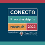 CONECTA 2022 - Preceptorship de Psiquiatría